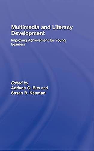 Multimedia and Literacy Development: Improving Achievement for Young Learners