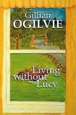 Living without Lucy
