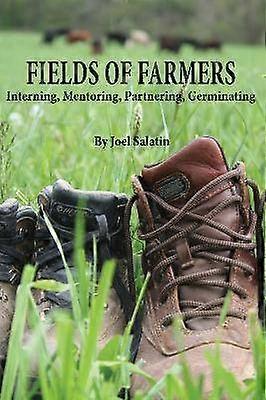 Fields of Farmers Interning Mentoring Partnering Germinating