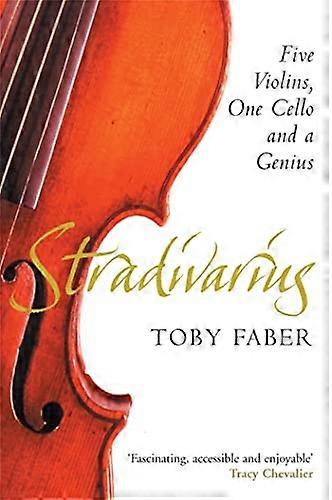 Stradivarius: Fünf Violinen, ein Cello und ein Genie