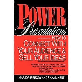 Power-Präsentationen: Wie Sie sich mit Ihrem Publikum verbinden und Ihre Ideen verkaufen
