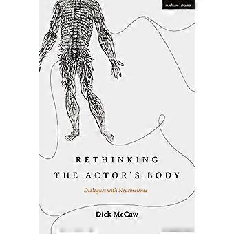 Heroverweging van de Actor's Body: Dialogen met Neuroscience