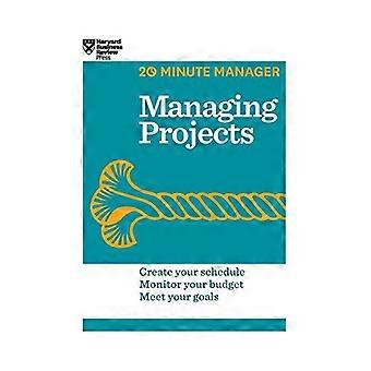 Verwalten von Projekten (HBR 20-Minuten-Manager-Serie)