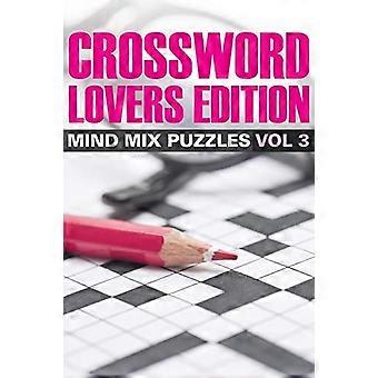 Kruiswoordraadsel Liefhebbers Editie : Mind Mix Puzzels Vol 3