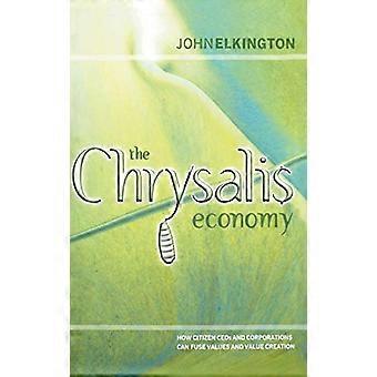 De Chrysalis economie: Hoe burger CEO's en bedrijven kunnen zekering waarden en waarde creatie