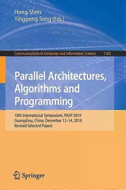 Parallel Architectures Algorithms And Programming 10th International Symposiu - Springer Nature B.V