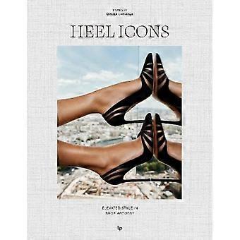 HEEL ICONS. Elevated Style in Shoe Artistry