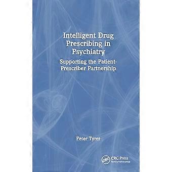 Intelligent Drug Prescribing in Psychiatry Supporting the Patient Prescriber Partnership