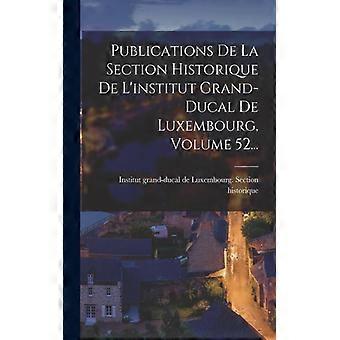 Publications De La Section Historique De L'institut Grand-ducal De Luxembourg - Creative Media Partners LLC - Paperback - English Book - History