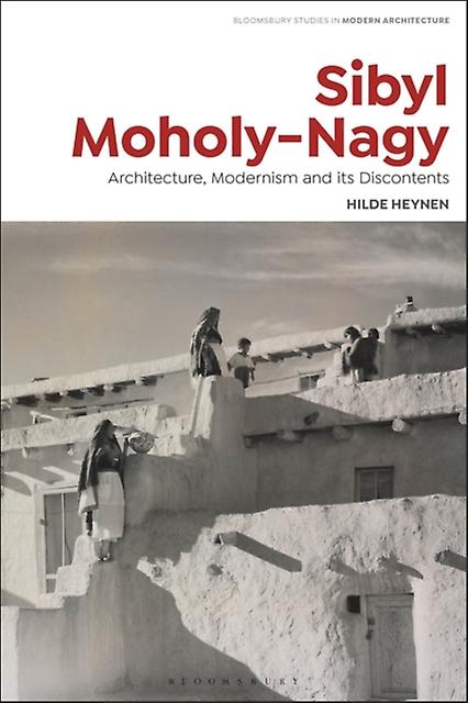 Sibyl Moholy-nagy by Hilde Heynen Paperback