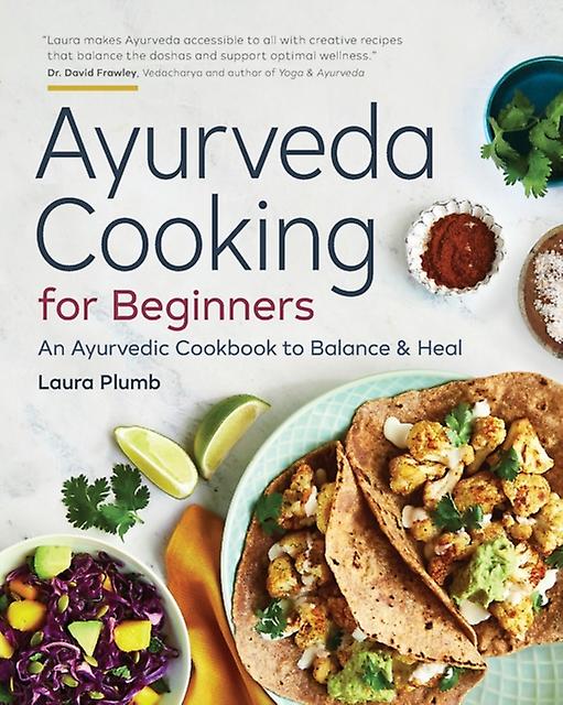 Ayurveda Cooking For Beginners by Laura Plumb Paperback