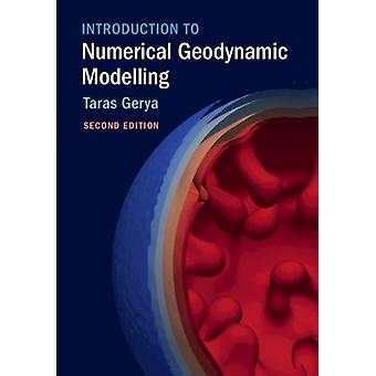 Introduction To Numerical Geodynamic Modelling - Taras Gerya
