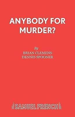 Anybody For Murder - Brian Clemens