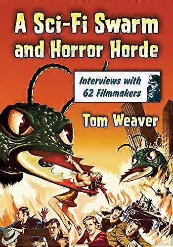 A Scifi Swarm And Horror Horde by Tom Weaver Paperback Book