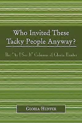 Who Invited These Tacky People Anyway?