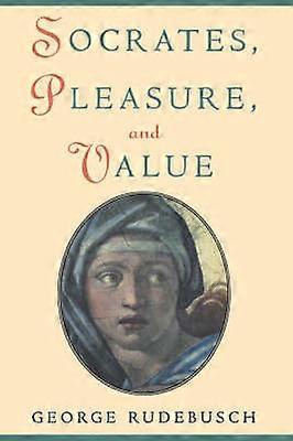 Socrates Pleasure and Value