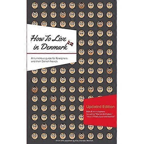 How to Live in Denmark: - Updated Edition