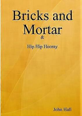Bricks and Mortar
