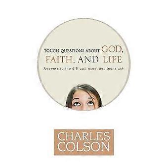 Tough Questions about God Faith and Life