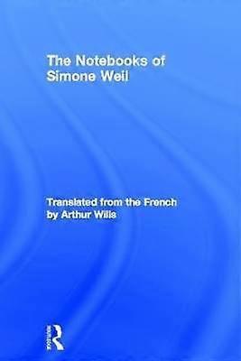 The Notebooks of Simone Weil