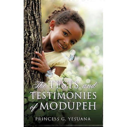 The Tests and Testimonies of Modupeh