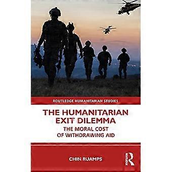 The Humanitarian Exit Dilemma The Moral Cost of Withdrawing Aid
