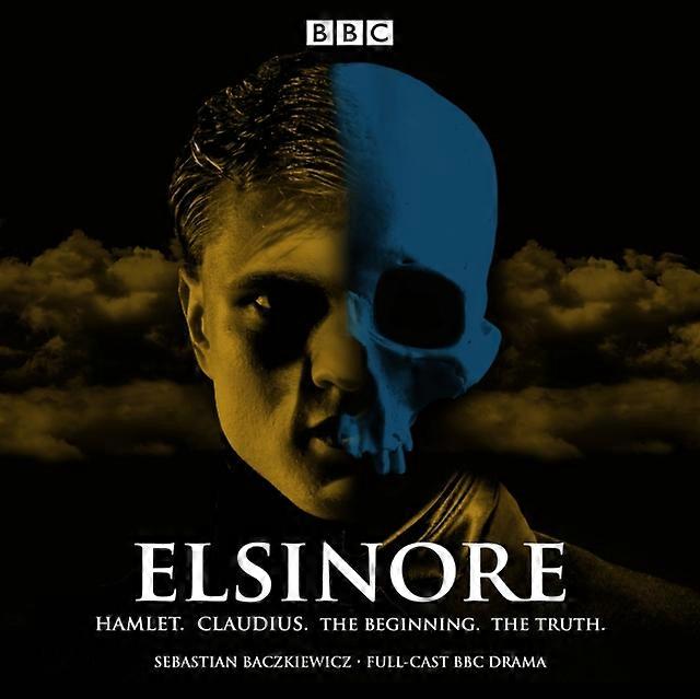 Elsinore Hamlet. Claudius. The Beginning. The Truth. by Sebastian Baczkiewicz CDAudio Book