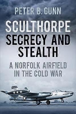 Sculthorpe Secrecy and Stealth