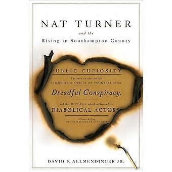 Nat Turner and the Rising in Southampton County