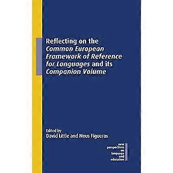 Reflecting on the Common European Framework of Reference for Languages and its Companion Volume