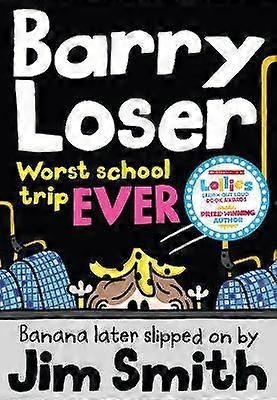 Barry Loser: worst school trip ever!