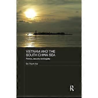 Vietnam en de Zuid-Chinese Zee: politiek, veiligheid en legaliteit (Routledge Security in Asia Pacific Series)