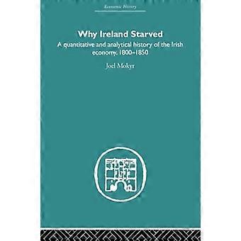 Waarom Ierland hongerde: een kwantitatieve en analytische geschiedenis van de Ierse economie, 1800-1850