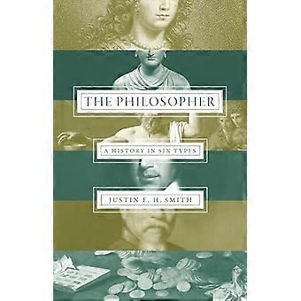 Der Philosoph: Eine Geschichte in sechs Arten