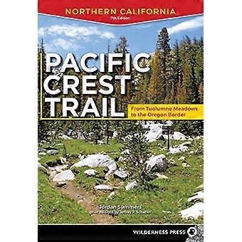 Pacific Crest Trail: Noord-Californië: Van Tuolumne Meadows naar de Oregon Border