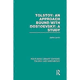Tolstoj: een benadering verbonden met Dostojevski: een studie (Routledge Library Editions: Tolstoj en Dostojevski)