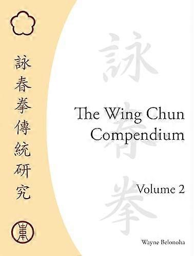 Wing Chun Kompendium: Tom 2: 2