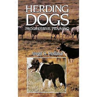 Herding Dogs: Progressive Training