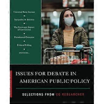 Issues for Debate in American Public Policy Selections from CQ Researcher
