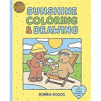 Bobbie Goods Sunshine Coloring & Drawing With a Bonus Coloring Pad