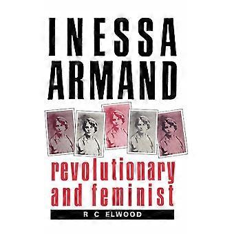 Inessa Armand - Ralph Carter Elwood - Hardcover - English Book - History