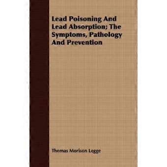 Loodvergiftiging en loodopname: symptomen, pathologie en preventie