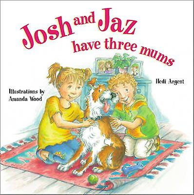 Josh e Jaz têm três mães - Hedi Argent