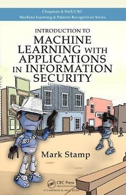 Introduction To Machine Learning With Applications In Information Security - Mark Stamp - Hardback - English Book - Probability and statistics
