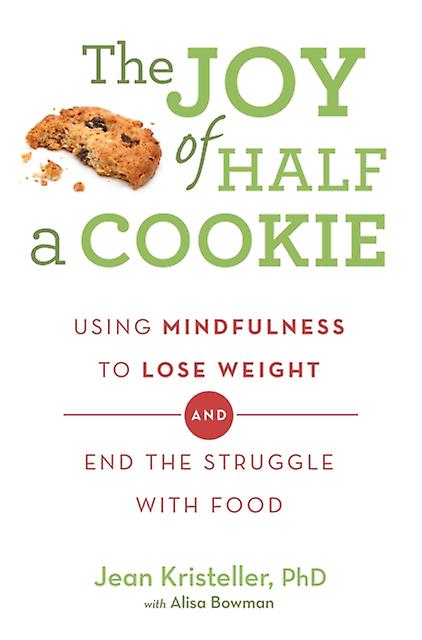 The Joy Of Half A Cookie by Alisa Bowman Paperback