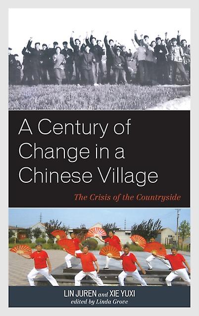 A Century Of Change In A Chinese Village by Xie Yuxi Paperback Book