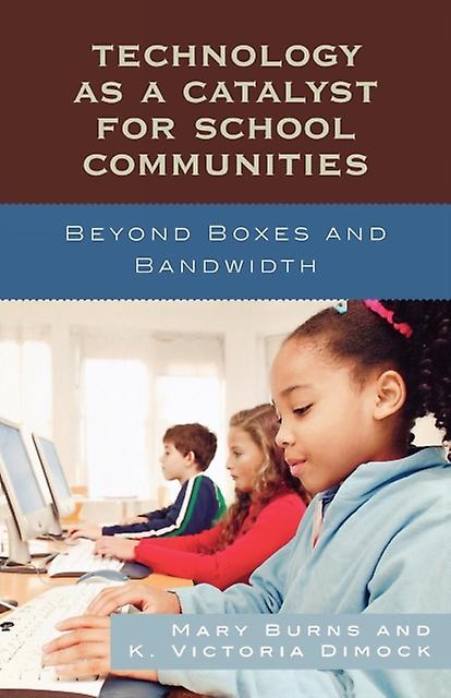 Technology As A Catalyst For School Communities by Victoria K. Dimock Paperback Book