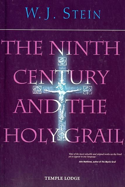 The Ninth Century And The Holy Grail by W. J. Stein Paperback