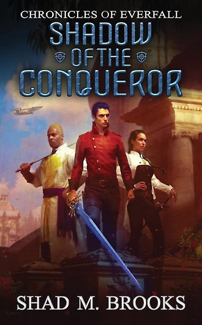 Shadow Of The Conqueror - Shad M. Brooks