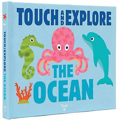 Touch And Explore The Ocean by Nathalie Choux Board book Book
